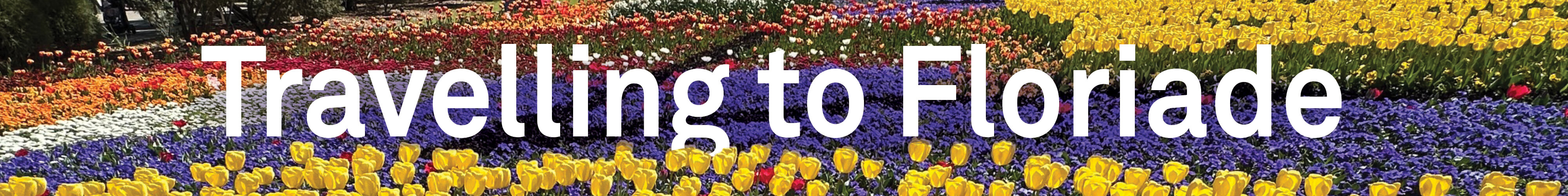 Banner showing colourful flower displays at Floriade with the text